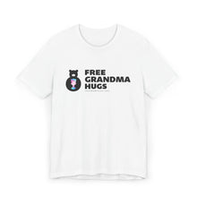 Load image into Gallery viewer, Free Grandma Hugs Trans  T-Shirt