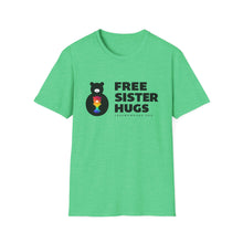 Load image into Gallery viewer, Free Sister Hugs T-shirt