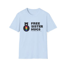 Load image into Gallery viewer, Free Sister Hugs T-shirt