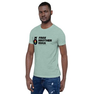 Free Brother Hugs unisex t-shirt